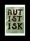 Autistic Print